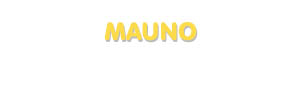 Der Vorname Mauno