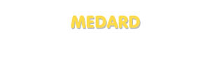 Der Vorname Medard