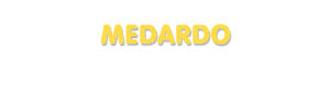 Der Vorname Medardo