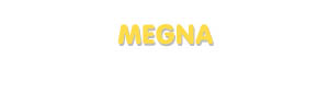 Der Vorname Megna