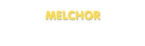 Der Vorname Melchor