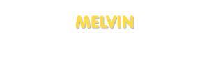 Der Vorname Melvin
