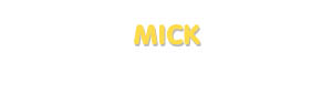 Der Vorname Mick