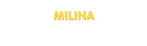 Der Vorname Milina