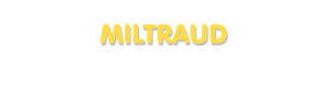 Der Vorname Miltraud