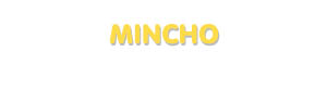 Der Vorname Mincho