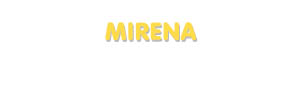 Der Vorname Mirena