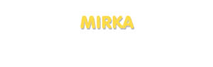 Der Vorname Mirka