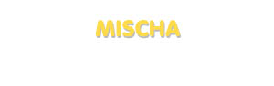 Der Vorname Mischa
