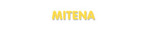 Der Vorname Mitena
