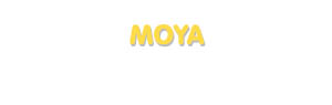 Der Vorname Moya