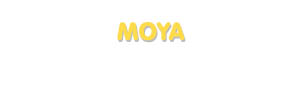 Der Vorname Moya
