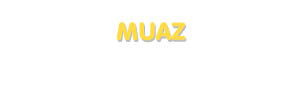 Der Vorname Muaz