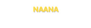 Der Vorname Naana