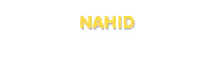 Der Vorname Nahid
