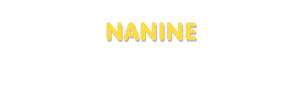 Der Vorname Nanine