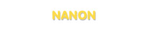 Der Vorname Nanon