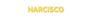 Der Vorname Narcisco