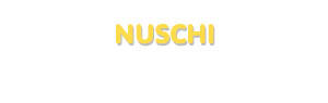 Der Vorname Nuschi