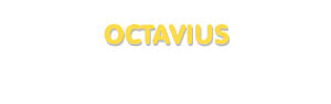 Der Vorname Octavius