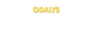 Der Vorname Odalys