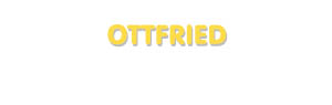 Der Vorname Ottfried