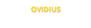 Der Vorname Ovidius