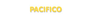 Der Vorname Pacifico
