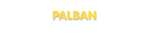 Der Vorname Palban