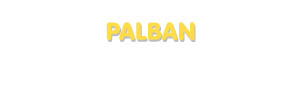 Der Vorname Palban