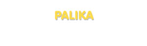 Der Vorname Palika