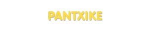 Der Vorname Pantxike