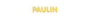 Der Vorname Paulin