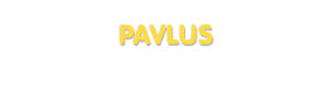 Der Vorname Pavlus