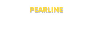 Der Vorname Pearline