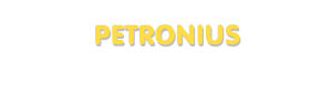 Der Vorname Petronius