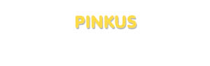 Der Vorname Pinkus