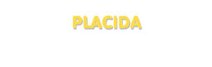 Der Vorname Placida