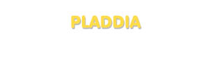 Der Vorname Pladdia