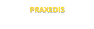 Der Vorname Praxedis