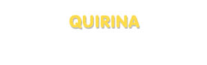 Der Vorname Quirina