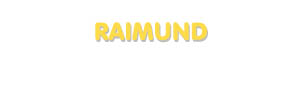 Der Vorname Raimund