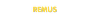 Der Vorname Remus