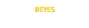 Der Vorname Reyes