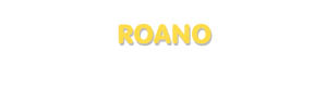 Der Vorname Roano