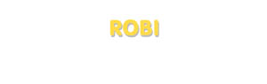 Der Vorname Robi