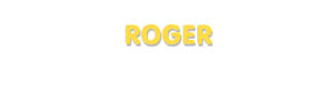 Der Vorname Roger