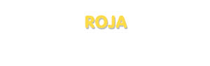 Der Vorname Roja