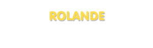 Der Vorname Rolande