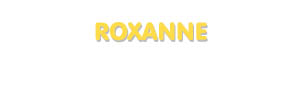 Der Vorname Roxanne